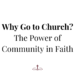 why go to church
