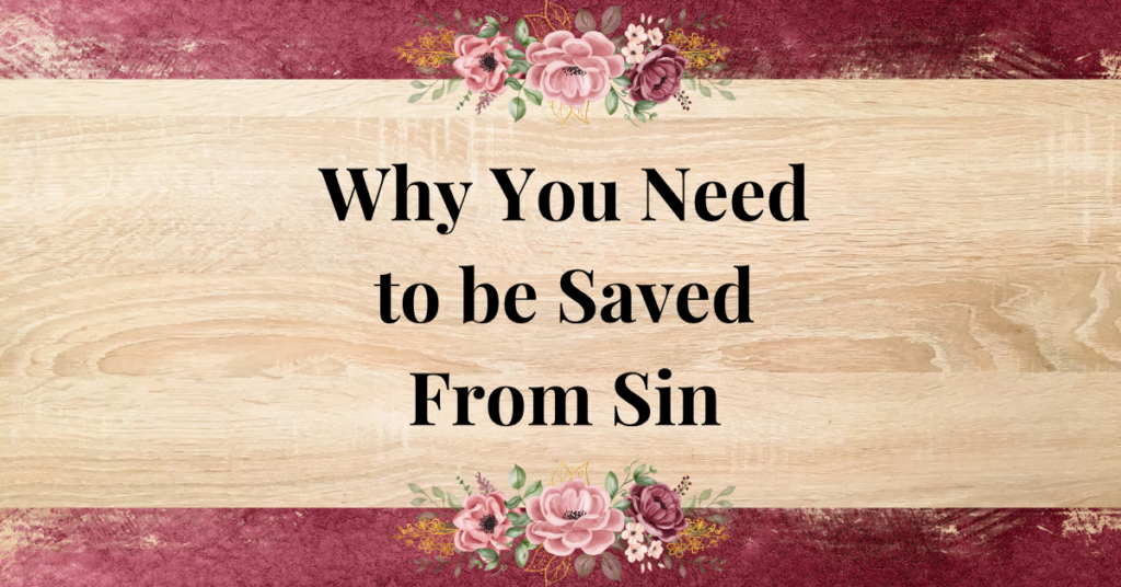 why you need to be saved from sin