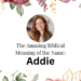 biblical meaning of the name addie