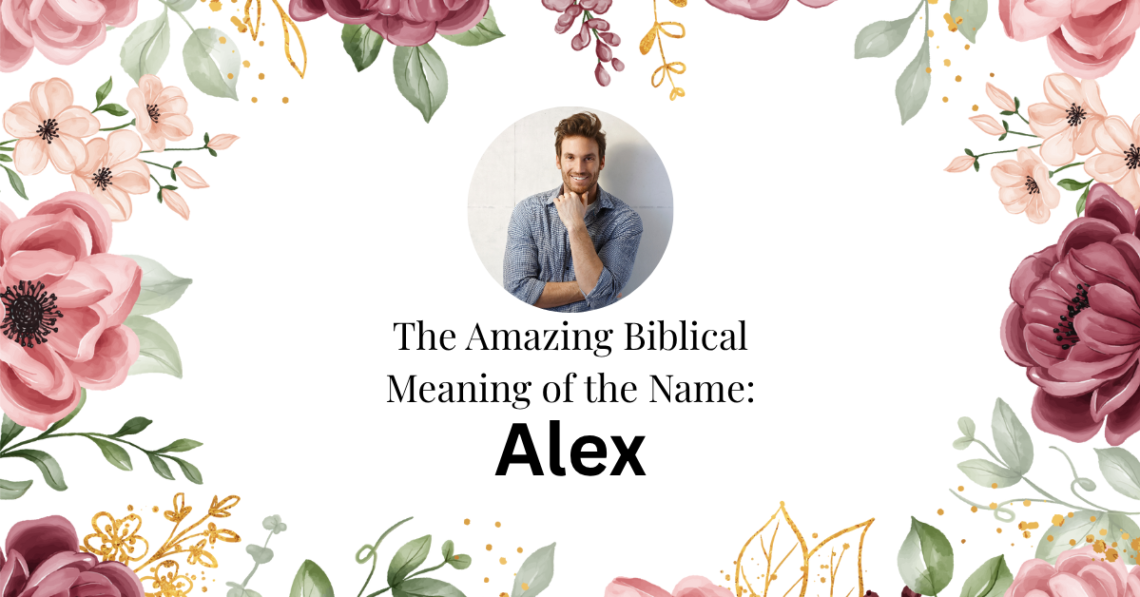biblical meaning of the name alex