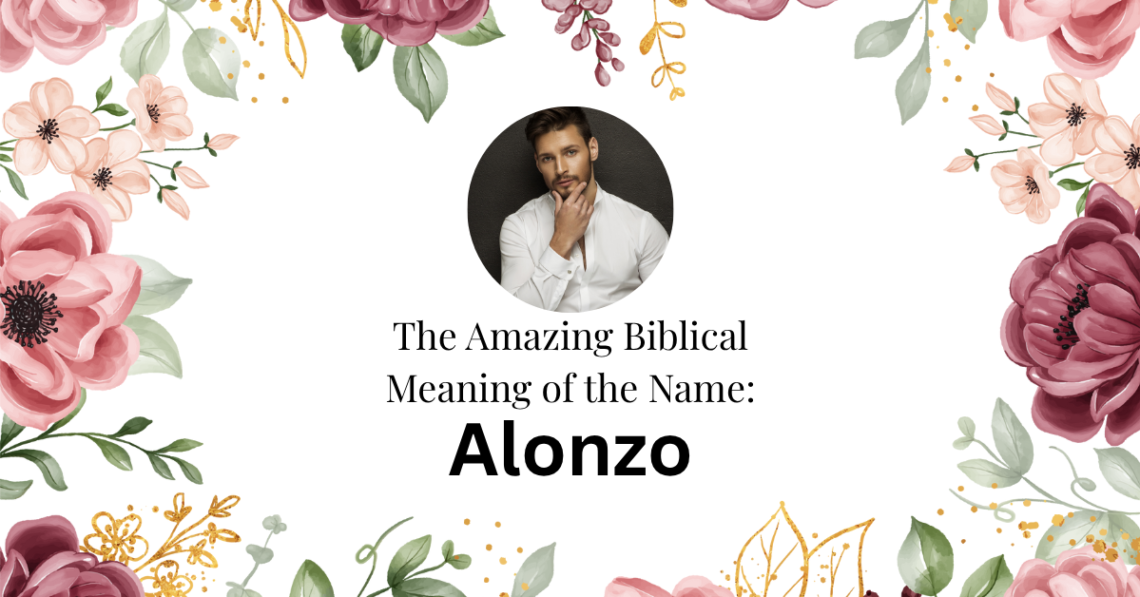 biblical meaning of the name alonzo