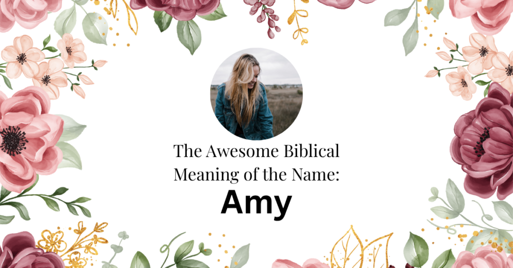 biblical meaning of the name amy