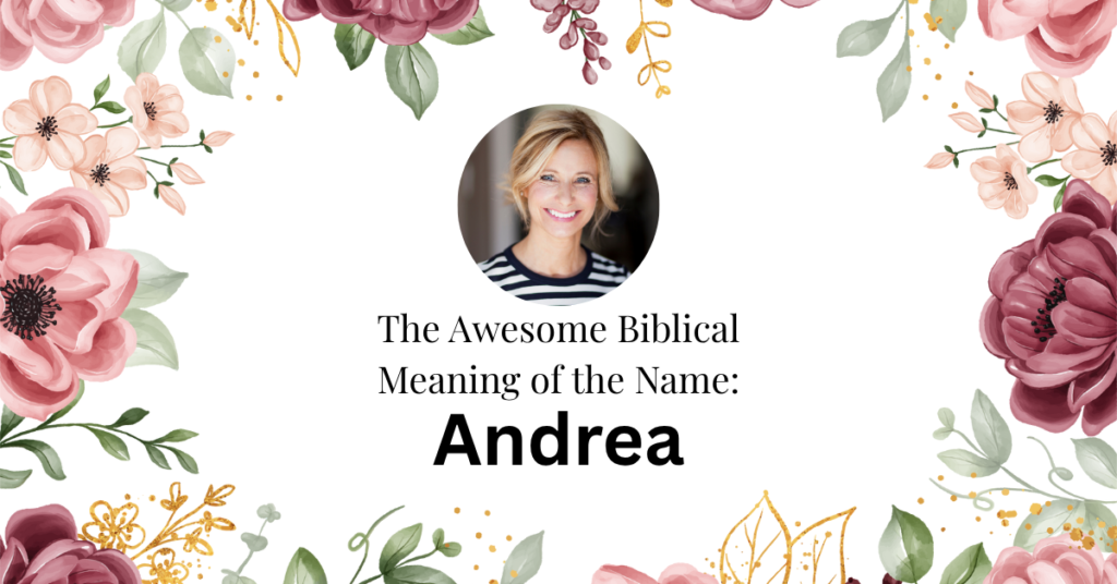 biblical meaning of the name andrea