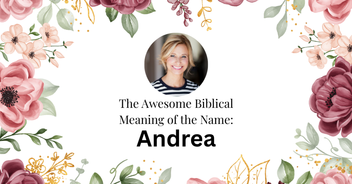 biblical meaning of the name andrea