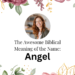 biblical meaning of the name angel