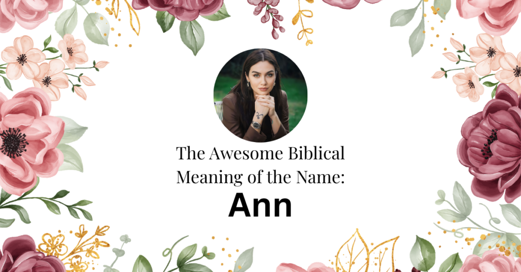 biblical meaning of the name ann
