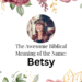 biblical meaning of the name betsy
