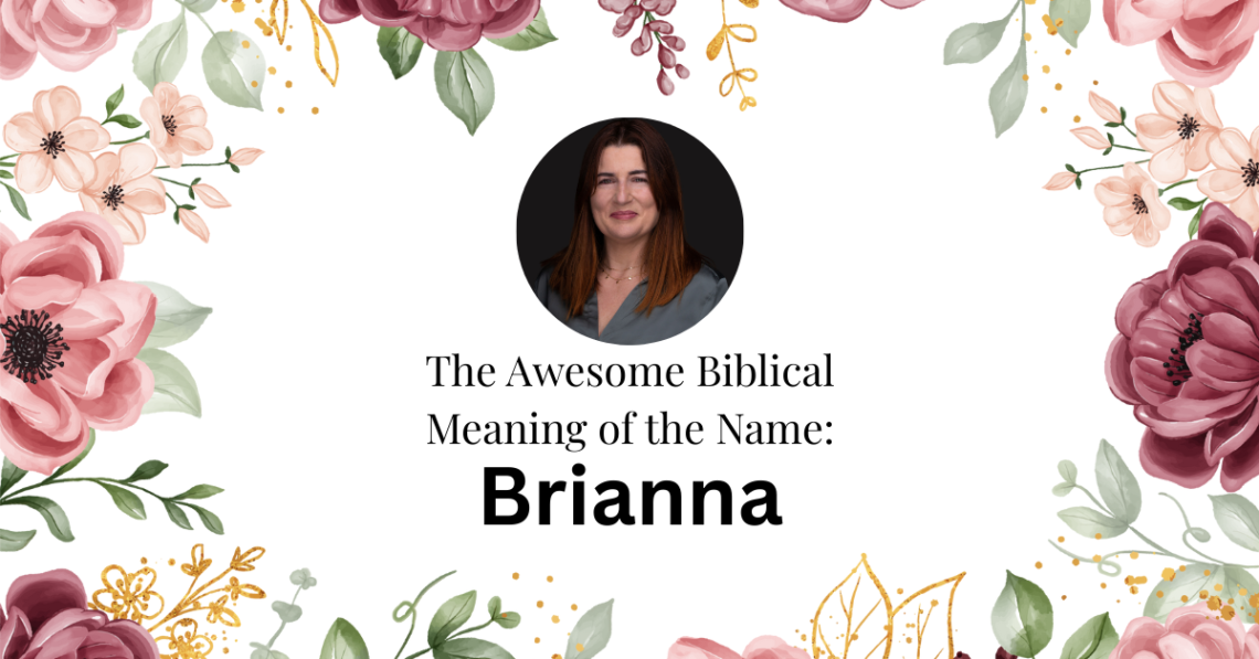 biblical meaning of the name brianna