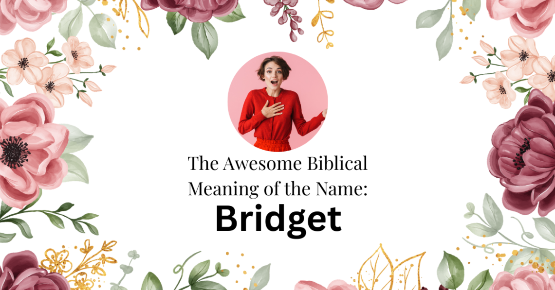 biblical meaning of the name bridget