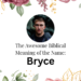 biblical meaning of the name bryce