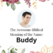 biblical meaning of the name buddy