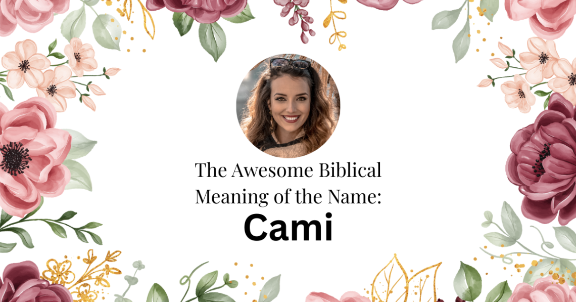 biblical meaning of the name cami