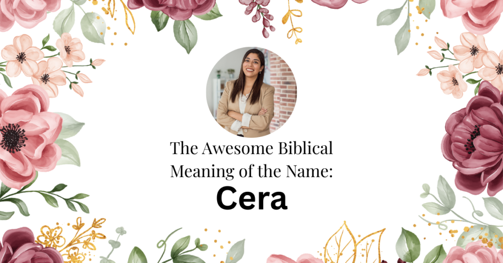 biblical meaning of the name cera