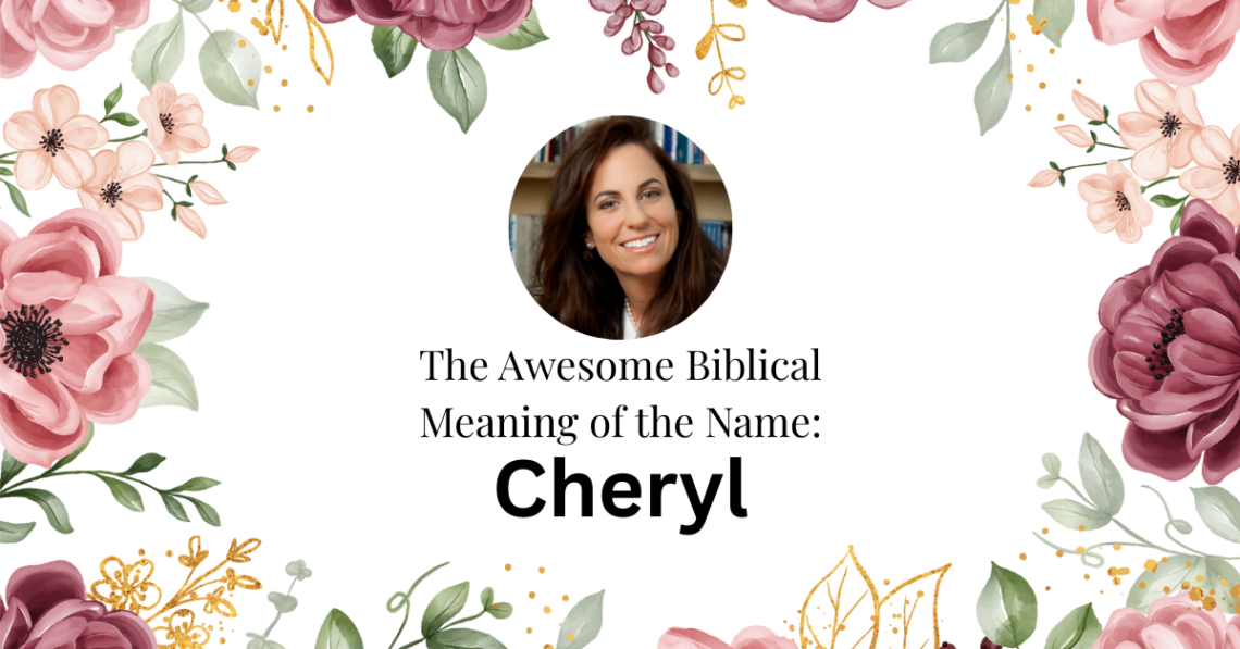 biblical meaning of the name cheryl