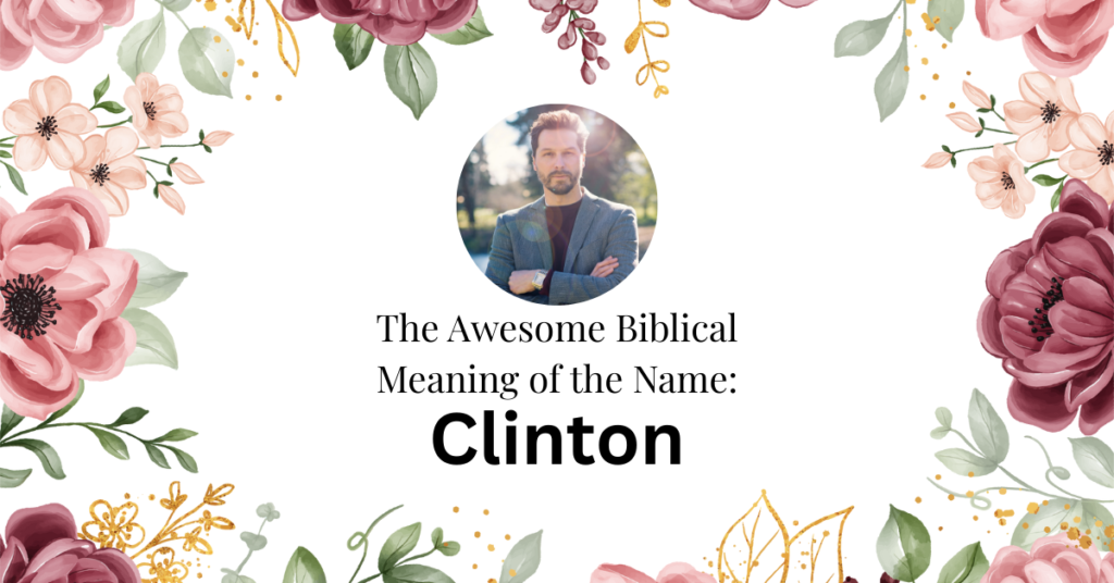 biblical meaning of the name clinton