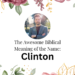 biblical meaning of the name clinton