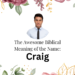 biblical meaning of the name craig
