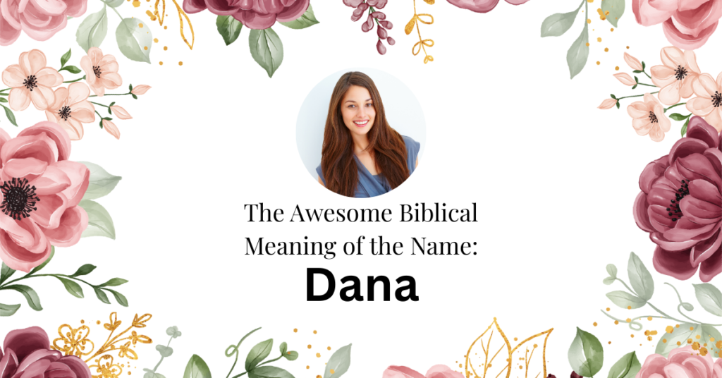 biblical meaning of the name dana