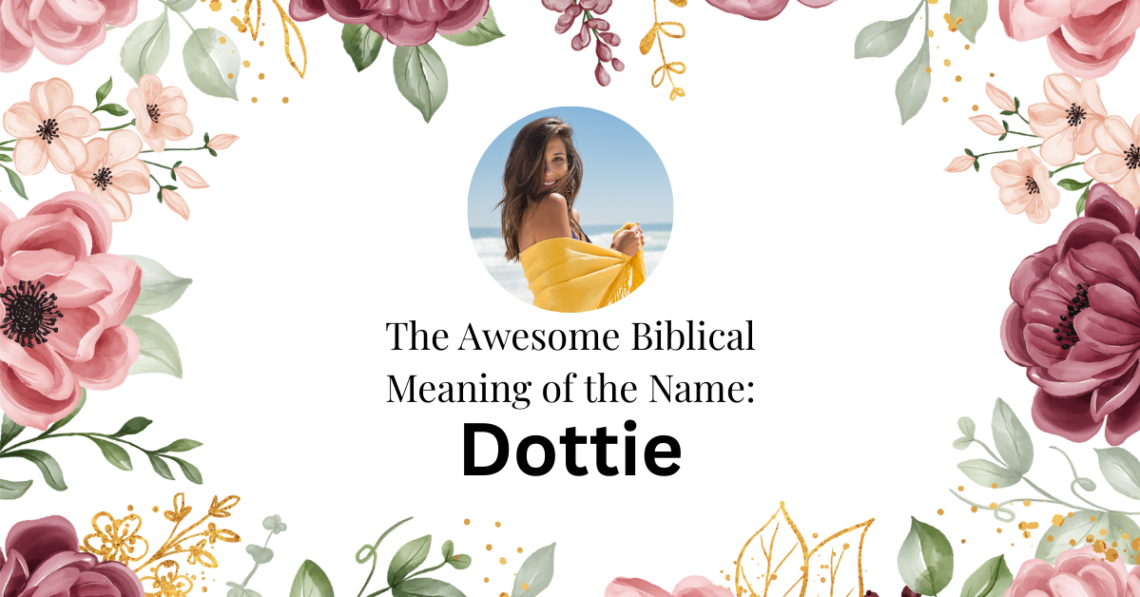 biblical meaning of the name dottie