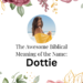 biblical meaning of the name dottie