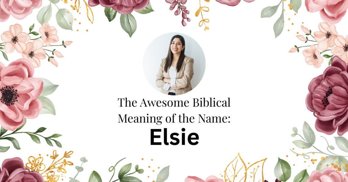 biblical meaning of the name Elsie