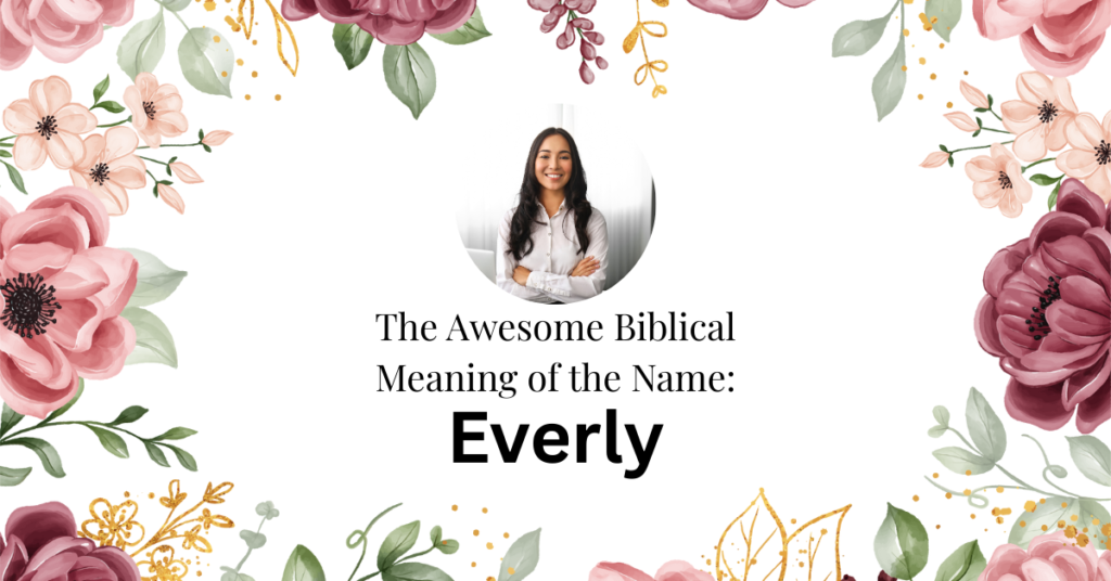 biblical meaning of the name everly