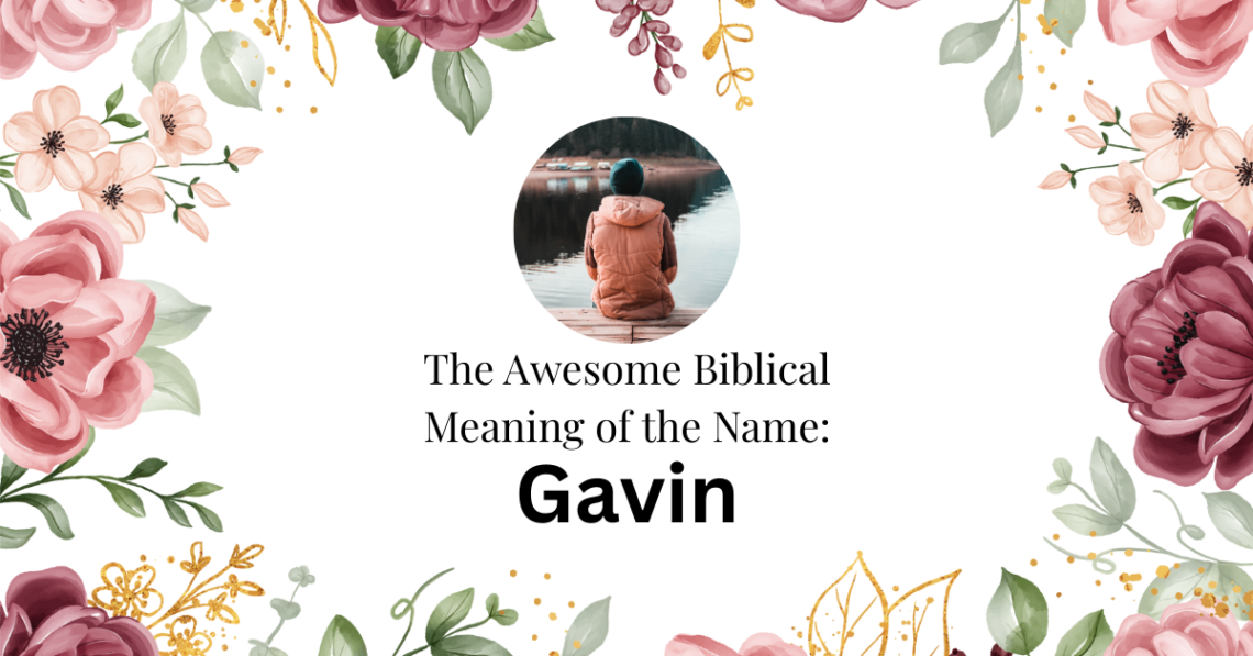 biblical meaning of the name gavin