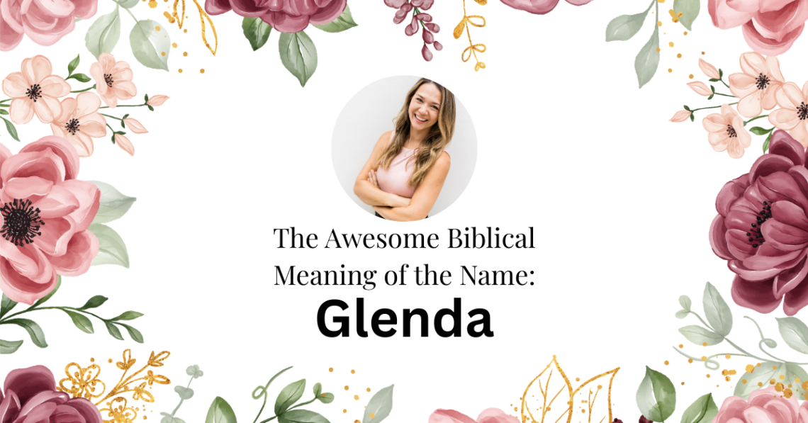 biblical meaning of the name glenda