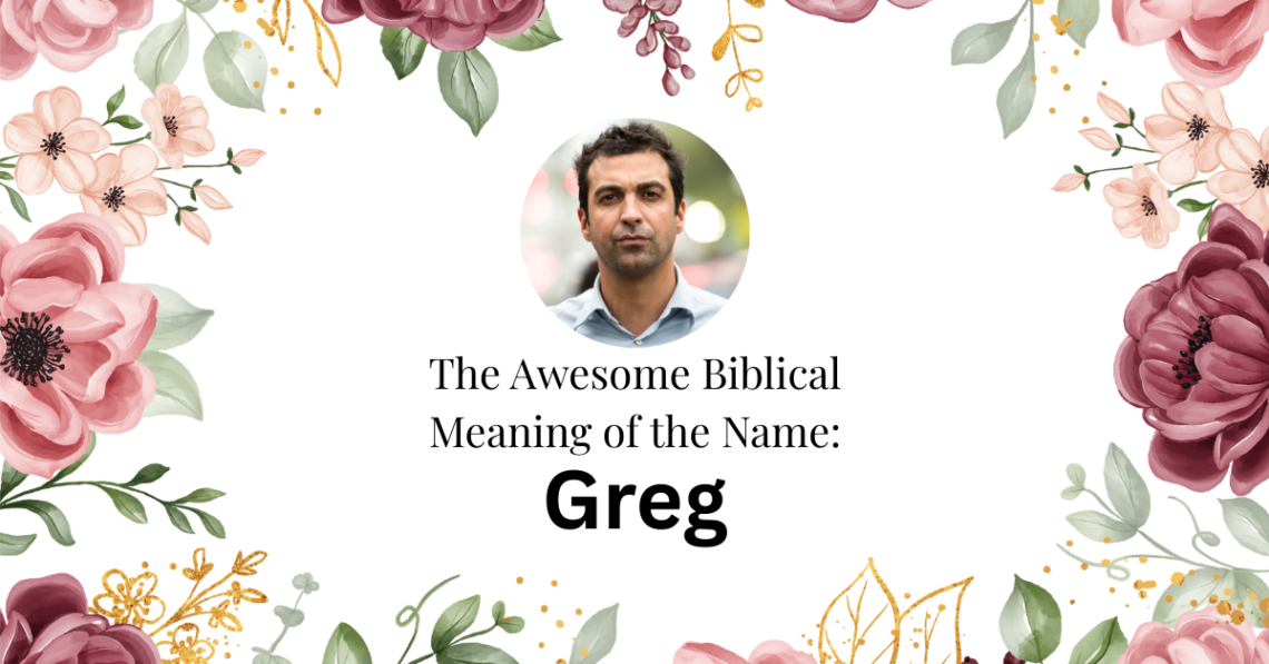 biblical meaning of the name greg