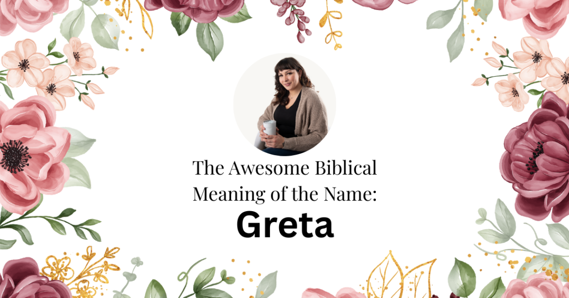 biblical meaning of the name greta