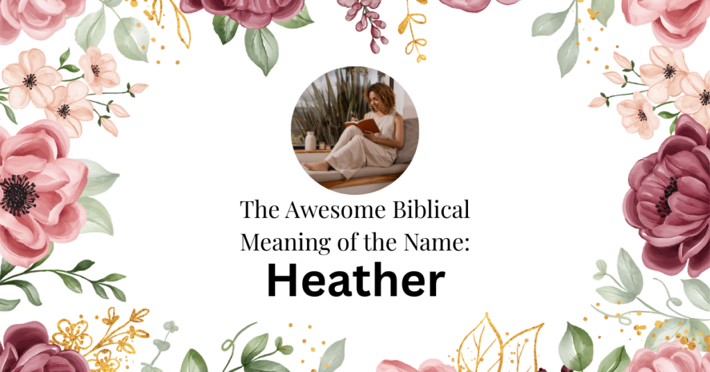 biblical meaning of the name heather