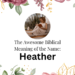 biblical meaning of the name heather