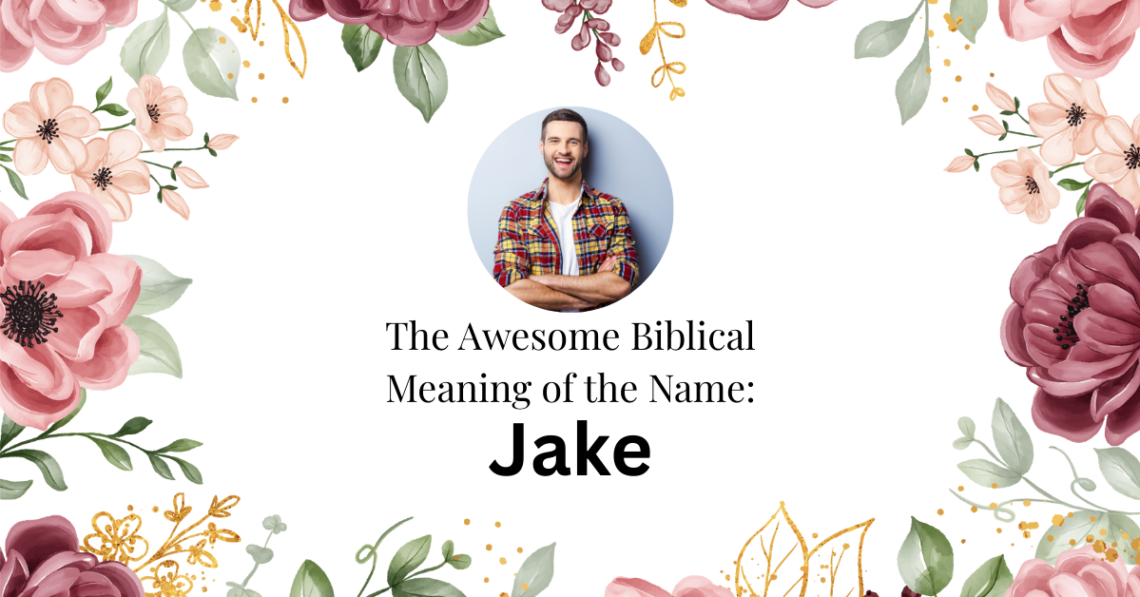 biblical meaning of the name jake