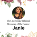 biblical meaning of the name janie
