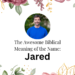 biblical meaning of the name jared