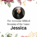 biblical meaning of the name jessica
