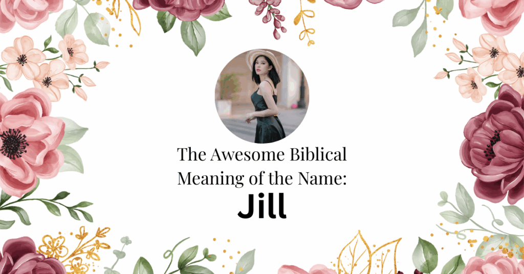 biblical meaning of the name jill