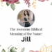 biblical meaning of the name jill