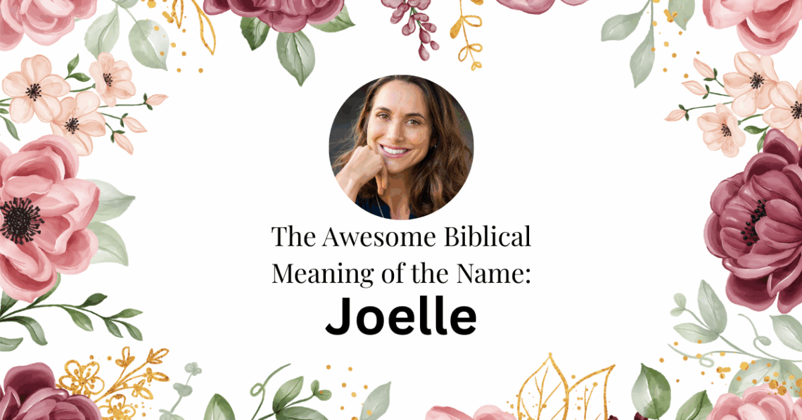 biblical meaning of the name joelle
