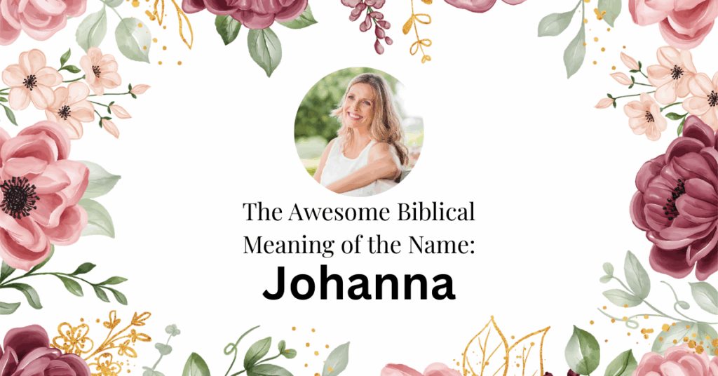 biblical meaning of the name johanna