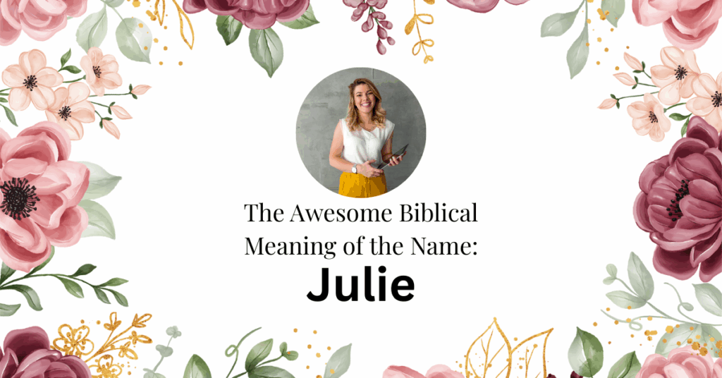 biblical meaning of the name julie