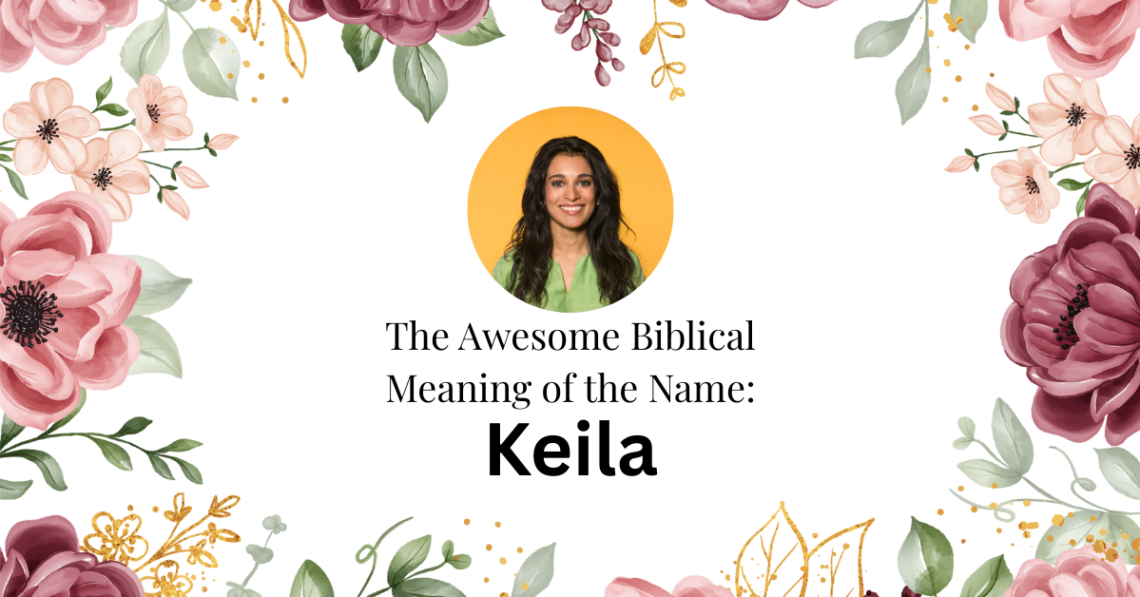 biblical meaning of the name keila