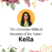 biblical meaning of the name keila