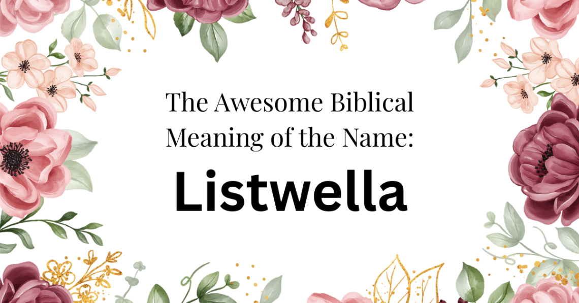 biblical meaning of the name listwella