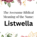 biblical meaning of the name listwella