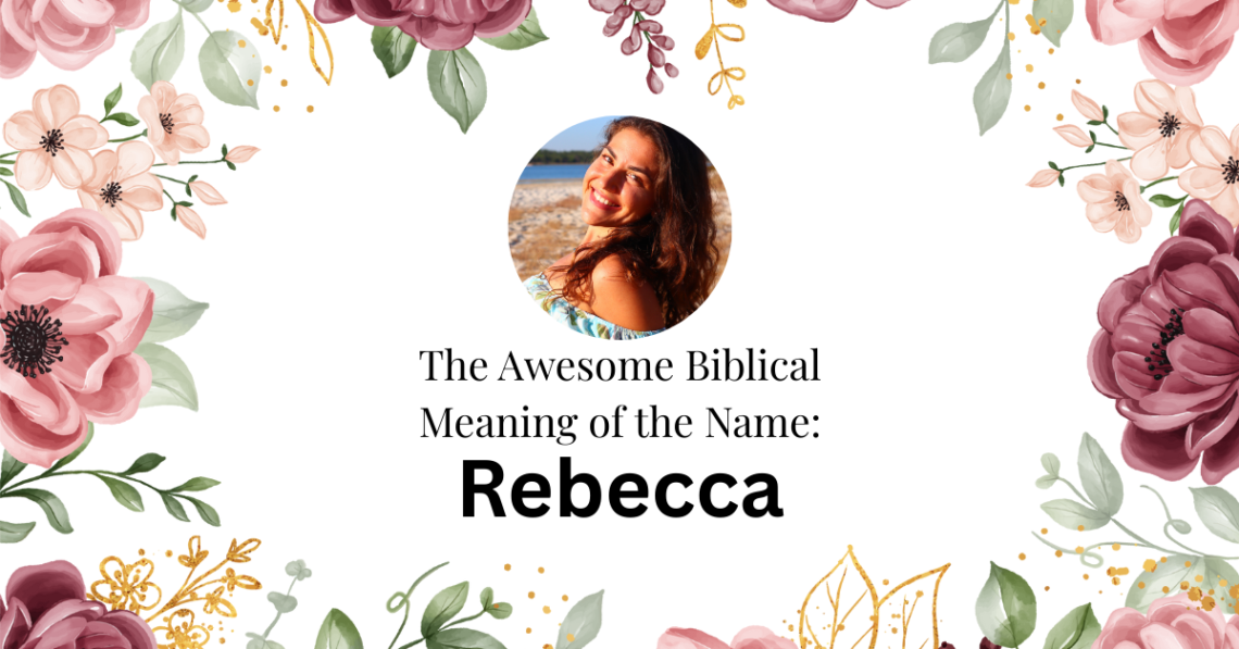 biblical meaning of the name rebecca