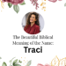 biblical meaning of the name traci