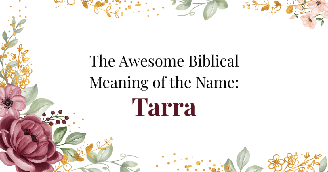 biblical meaning of the name tarra
