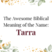 biblical meaning of the name tarra