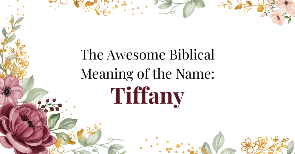 biblical meaning of the name tiffany